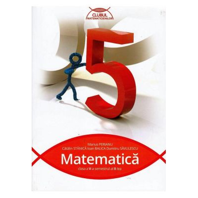 Clubul Matematicienilor Matematica Pentru Clasa A V A Semestrul Al Ii Lea