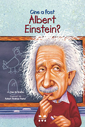 Cine A Fost Albert Einstein? - Jess M. Brallier, Ilustratii De Robert ...