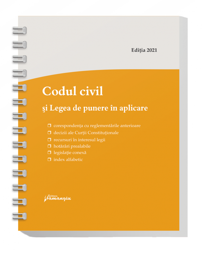 Codul Civil Si Legea De Punere In Aplicare. Act. La 15 Iunie 2021