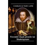 Povestiri dupa piesele lui Shakespeare - Charles & Mary Lamb