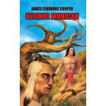 Ultimul mohican - James Fenimore Cooper