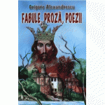 Fabule, proza, poezii - Grigore Alexandrescu