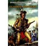 Ultimul mohican - James Fenimore Cooper