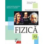 Fizica F2. Manual clasa a XI-a - Constantin Mantea