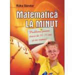 Matematica la minut - pentru tinerii de 10-14 ani