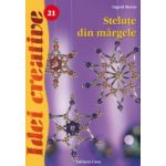 Stelute din margele. Editia a III-a - Ingrid Moras