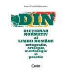 Dictionar normativ al limbii romane, ortografic, ortoepic, morfologic si practic