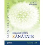 Educatie pentru sanatate. Manual optional pentru clasele I-II - Zoe Partin