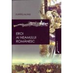 Eroi ai neamului romanesc