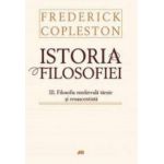 Istoria filosofiei - Vol. III - Filosofia medievala tarzie si renascentista