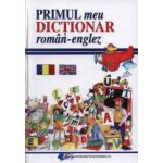 Primul meu dictionar roman-englez - Elena Ionescu