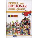 Primul meu dictionar roman-spaniol - Elena Ionescu