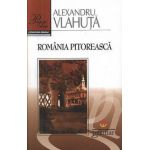 Romania pitoreasca - Alexandru Vlahuta