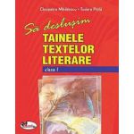 Sa deslusim tainele textelor literare - clasa I