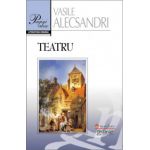 Teatru - Vasile Alecsandri