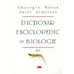 Dictionar enciclipedic de biologie, vol. II: M-Z - Gheorghe Mohan