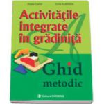 Activitatile Integrate in Gradinite. Ghid metodic - Livia Andreescu