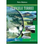 Fluviile Terrei - Petre Gastescu