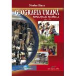 Populatia si asezarile. Geografia umana - Nicolae Ilinca