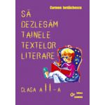 Sa dezlegam tainele textelor literare Clasa a II-a AR - Carmen Iordachescu