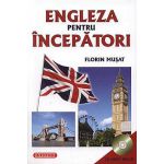 Engleza pentru incepatori cu CD Audio Inclus - Florin Musat