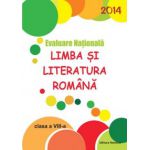 Evaluare Nationala 2014- Limba si literatura romana pentru clasa a VIII-a.(Maria Emilia Goian)