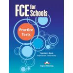 FCE for Schools, Practice Tests 1, Teachers Book - Virginia Evans