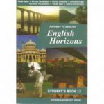 Manual de limba engleza pentru clasa a 12-a. English Horizons: Student's Book