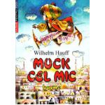 Muck cel mic. Basme - Wilhelm Hauff