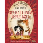 Aripi & Co 1. Operatiunea Iepurasul - Sally Gardner, David Roberts