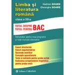 Limba si literatura romana, indrumator pentru clasa a 12-a Totul pentru/despre BAC - Gheorghe Soare
