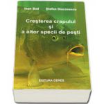 Cresterea crapului si a altor specii de pesti (Ioan Bud)