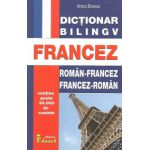 Dictionar bilingv roman-francez, francez-roman - Anca Benea