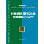 Economia serviciilor. Probleme aplicative - Maria Ioncica