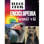 Enciclopedia lumii vii -Tudor Opris