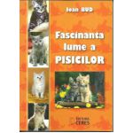 Fascinanta lume a PISICILOR (Ioan Bud)