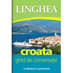 Croata. Ghid de conversatie roman-croat cu dictionar si gramatica