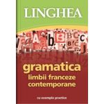 Gramatica limbii franceze contemporane cu exemple practice