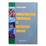 Infrastructura teritoriala si dezvoltarea urbana - C. Ghiga