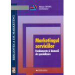 Marketingul serviciilor. Fundamente si domenii de specializare - Iuliana Cetina