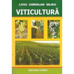 Viticultura - Liviu Coriolan Dejeu