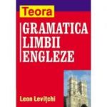 Gramatica Limbii Engleze (Leon Levitchi)