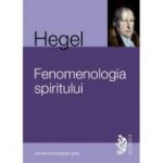 FENOMENOLOGIA SPIRITULUI - HEGEL