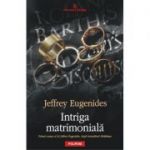 Intriga matrimoniala - Jeffrey Eugenides