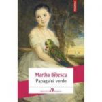 Papagalul verde - Martha Bibescu
