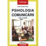 Psihologia comunicarii. Teorii si metode - Jean-Claude Abric