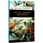 De ce e Darwin important (Michael Shermer)