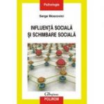 Influenta sociala si schimbare siciala - Serge Moscovici