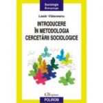 Introducere in metodologia cercetarii sociologice - Lazar Vlasceanu