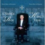 L’Année du Roi / The King’s Year - Principele Radu al Romaniei